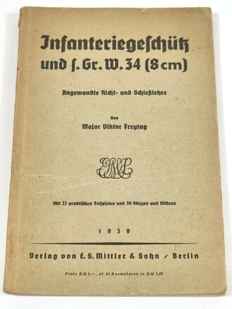 Infanteriegeschütz und F. Gr. W. 34 (8cm), datiert 1939, 66 Seiten, gebraucht, A5