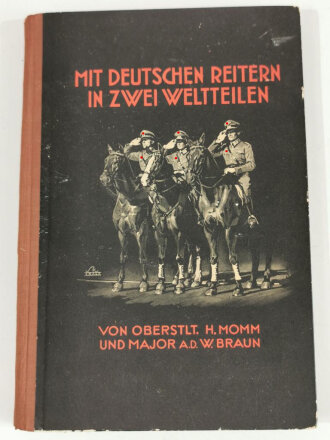 Mit deutschen Reitern in zwei Weltteilen, datiert 1942, 200 Seiten, DIN A5