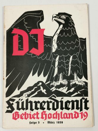 DJ - Führerdienst Gebiet Hochland 19 - Folge 3 März 1939, 48 Seiten, A5
