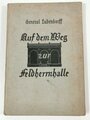 Auf dem Weg zur Feldherrnhalle - Lebenserinnerungen von General Ludendorff, datiert 1937 156 Seiten, A5