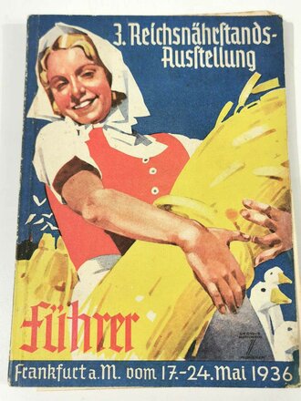Führer durch die 3. Reichsnährstands-Austellung Frankfurt a.M. vom 17.-24. Mai 1936, ca.130 Seiten, A5