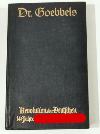 Dr. Goebbels - Revolution der Deutschen 14 Jahre Nationalsozialismus, datiert 1933, 230 Seiten, A5