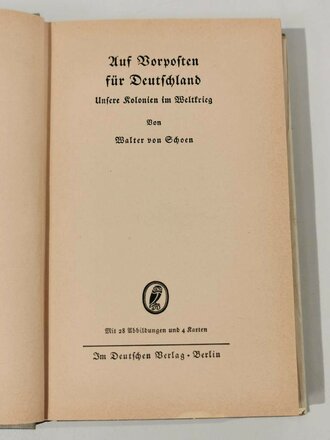 Auf Dorposen für Deutschland - Unsere Kolonien im Weltkreig, datiert 1935, 252 Seiten, A5