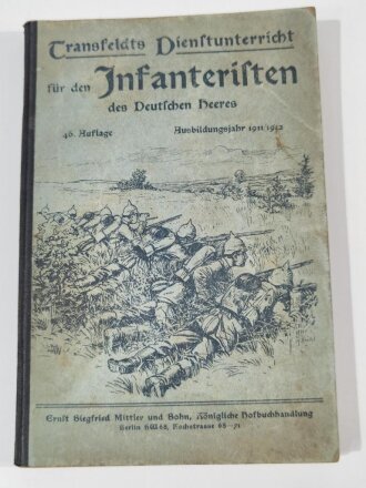 "Dienstunterricht für den Infanteristen des Deutschen Heeres" Ausbildungsjahr 1911/12 mit 204 Seiten