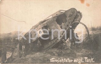 1.Weltkrieg, gelaufene Fotopostkarte "Vernichteter engl. Tank"