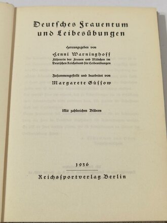 "Deutsches Frauentum und Leibesübungen", hrsg. v. Henni Warninghoff, 1936, 148 Seiten, ca. DIN A5, handschriftliche Widmung von 1939, guter Zustand