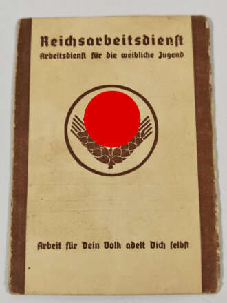 RAD Reichsarbeitsdienst, Arbeitsdienst für die weibliche Jugend, Arbeitsdienstpaß (Arbeitsdienstzeugnis) , Leipzig, 1939, guter Zustand