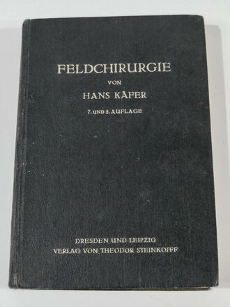 Feldchirurgie, Leitfaden für den Sanitätsoffizier der Wehrmacht, datiert 1943 mit 407 Seiten