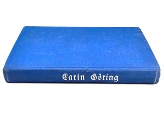 "Carin Göring", Fanny Gräfin von Wilamowitz-Moellendorff, 160 Seiten, 1940, gebraucht, DIN A5