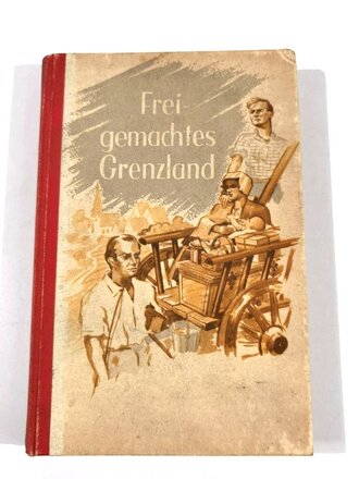 "Freigemachtes Grenzland", Günther...