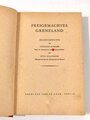 "Freigemachtes Grenzland", Günther Rumler/Otto Holzmann, 205 Seiten, 1942, gebraucht, DIN A5