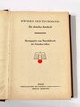 "Ewiges Deutschland. Ein deutsches Hausbuch", hrsg. v. Winterhilfswerk des Deutschen Volkes, 351 Seiten, 1942, gebraucht, DIN A5