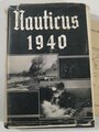 "Nauticus. Jahrbuch für Deutschlands Seeinteressen", Gottfried Hansen, 23. Jahrgang, 1940, 358 Seiten, gebraucht, DIN A5