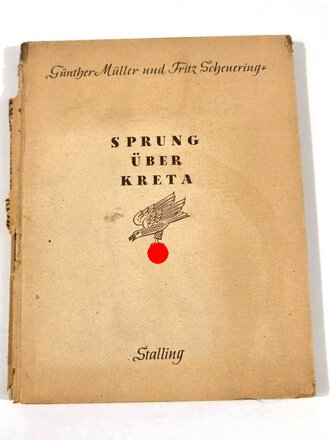 "Sprung über Kreta", Günther Müller/FritzScheuering,146 Seiten, 1944, gebraucht, Buchrücken gerissen, DIN A4