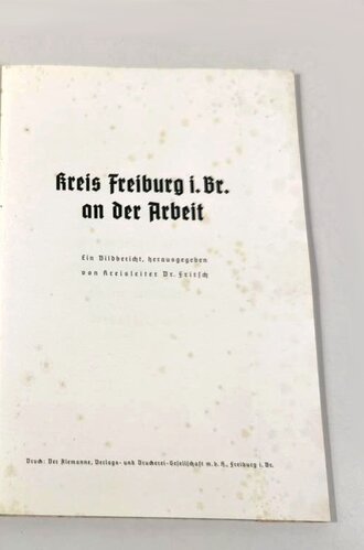 "Kreis Freiburg i. Br. an der Arbeit", hrsg. v. Kreisleiter Dr. Fritsch, ohne Seitenanzahl, ohne Jahr, gebraucht, DIN A5