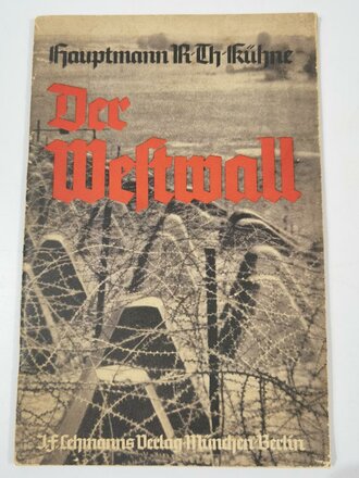 "Der Westwall", Rudolf Theodor Kühne, 48 Seiten, 1939, gebraucht, DIN A5