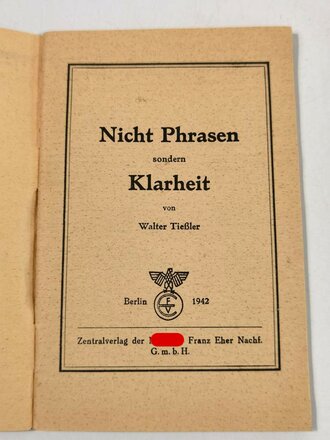 "Nicht Phrasen sondern Klarheit", Walter Tießler, Zentralverlag der NSDAP,  30 Seiten, 1942, gebraucht, DIN A5
