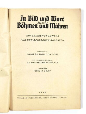 "In Bild und Wort durch Böhmen und Mähren. Ein Erinnerungswerk für den Deutschen Soldaten", Dr. Major Ritter von Groß, 125 Seiten, 1940, Stockflecken, gebraucht, DIN A5