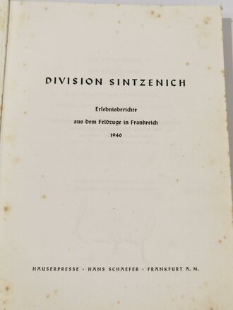 "Division Sintzenich. Erlebnisberichte aus dem Feldzuge in Frankreich", Heinrich Müller, 233 Seiten, 1940, Stockflecken, gebraucht, DIN A4