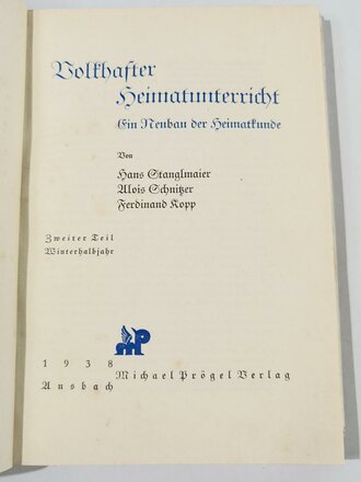 "Volkhafter Heimatunterricht. Ein Neubau der Heimatkunde", Teil 2, Stanglmaier/Schnitzer/Kopp, 488 Seiten, 1938, Einband beschädigt, Stockflecken, gebraucht, DIN A4