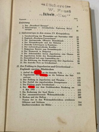 "Der Kampf um den Balkan. Chronik des jugoslawischen und griechischen Feldzugs", Rolf Bathe/Erich Glodschey, 316 Seiten, 1942, Einband und Schutzumschlag beschädigt, gebraucht, DIN A5