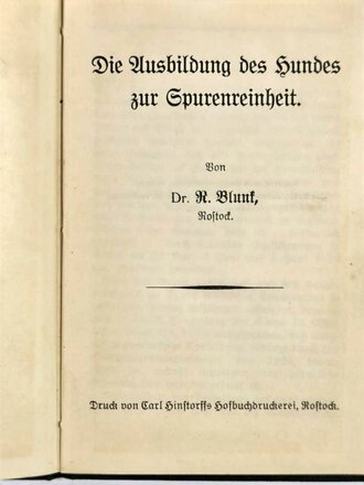 Handbuch "Die Ausbildung des Hundes zur Spurenreinheit, R. Blunk,1926,  gebraucht, DIN A5