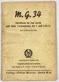 "MG34 Merkbuch für das Gerät und seine Verwendung als l. und S.MG" Auflage 1939 mit 39 Seiten. Verknickt und angeschmutzt