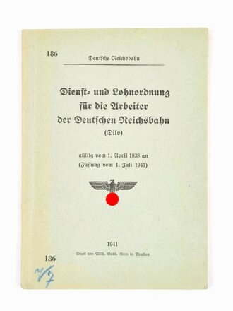 "Dienst und Lohnordnung für die Arbeiter der Deutschen Reichsbahn (Dilo)", 186, Fassung vom 1. Juli 1941, Reichsbahndirektion Breslau, 80 Seiten, 21 x 15 cm, gebraucht