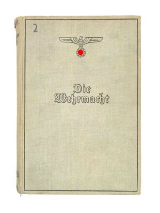 "Die Wehrmacht - Um die Freiheit Europas", 1941, hrsg. v. OKW, 320 Seiten, ca. 22,5 x 14,5 cm, gebraucht