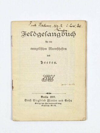 "Feldgesangsbuch für die evangelischen Mannschaften", 85 Seiten, Berlin 1897, 12,5 x 9,5 cm