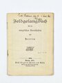 "Feldgesangsbuch für die evangelischen Mannschaften", 85 Seiten, Berlin 1897, 12,5 x 9,5 cm