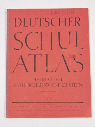 "Deutscher Schulatlas 1943- Heimatteil Gau Schleswig-Holstein", hrsg. v. der Reichsstelle für das Schul- und Unterrichtsschrifttum, 12 Seiten,ca. 33 x 25 cm, gebraucht