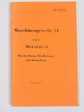 REPRODUKTION D124/2, "Maschinengewehr 34 - Teil 2: MG Lafette", ohne Seitenzahl und Herausgeber,  DIN A5, ungebraucht