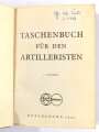 Taschenbuch für den Artilleristen von 1942, Rheinmetall Borsig, Kleinformat, 284 Seiten