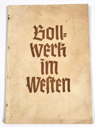 "Bollwerk im Westen/Gau Saarpfalz. Seinen Männern vom Westwall gewidmet zu Weihnachten 1938 vomFestungs-Pionier-Stab 12, Pirmasens und dessen Nachunternehmer", hrsg, v. d DAF