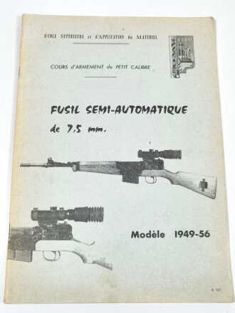 Frankreich nach 1945, Dienstvorschrift, Fusil semi-automatique de 7,5mm, Modele 1949-56, Ecole Superieure et dApplication du Materiel (ESAM), 1983, 35 Seiten, DIN A4, gebraucht