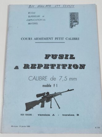 Frankreich nach 1945, Dienstvorschrift, Fusil a Repetition Calibre de 7,5mm, Modele F1 - Version A/B, Ecole Superieure et dApplication du Materiel (ESAM), 1986, 48 Seiten, DIN A4, gebraucht