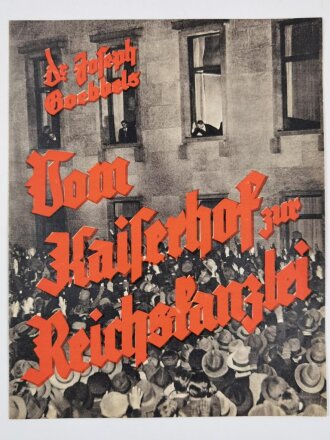 Werbeblatt, "Dr. Joseph Goebbels - Vom Kaiserhof zur Reichskanzlei", Zentralverlag der NSDAP, Faltblatt mit Bestell-Liste, DIN A4, sehr guter Zustand