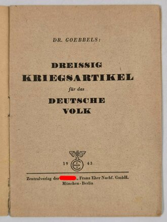 "Dreissig Kriegsartikel für das Deutsche Volk", Dr. Joseph Goebbels, hrsg. v. Zentralverlag der NSDAP, 1943, 16 Seiten, DIN A6, gebraucht