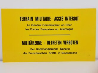 Verbotsschild "Terrain Militaire - Acces Interdit", gez. der Kommandierende General der Französischen Kräfte in Deutschland, ca. 70 x 40 cm, gebraucht