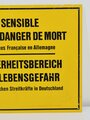 Verbotsschild "Zone Militaire Sensible - Defense De Penetrer- Danger De Mort", gez. der Kommandierende General der Französischen Kräfte in Deutschland, 70 x 40 cm, gebraucht