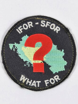 Bundeswehr, Abzeichen IFOR SFOR WHAT FOR ?