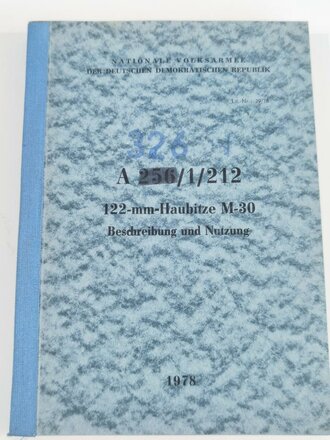 Nationale Volksarmee der DDR, Dienstvorschrift "A 256/1/212 , 122 mm Haubitze M30, Beschreibung und Nutzung" datiert 1978 mit 256 Seiten