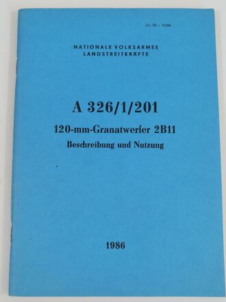 Nationale Volksarmee der DDR, Dienstvorschrift "A 326/1/201 , 120mm Granatwerfer 2B11, Beschreibung und Nutzung" datiert 1986 mit 92 Seiten