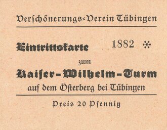 Eintrittskarte für den Kaiser Wilhelm Turm, Osterberg bei Tübingen um 1940, 7 x 8,5 cm