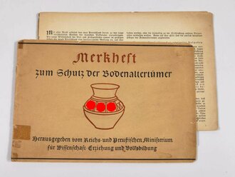 "Merkheft zum Schutz der Bodenaltertümer", hrsg. v. Reichs- und Preußischen Ministerium für Wissenschaft, Erziehung und Volksbildung, 36 Seiten, ohne Jahr,  ca. 17 x 25, Einband lose, abgegriffen