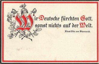 Ansichtskarte "Wir Deutsche fürchten Gott sonst nichts auf der Welt. Fürst Otto von Bismarck"