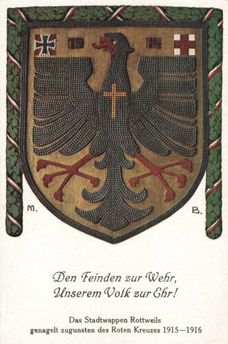 Ansichtskarte "Den Feinden zur Wehr, Unserem Volk und Ehr! Das Stadtwappen Rottweils genagelt zugunsten des Roten Kreuzes 1915-1916"