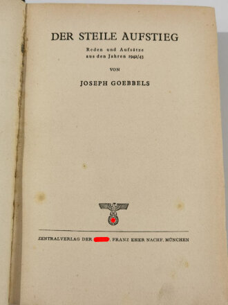 Kreisleiter Paul Müller , eigenhändige Widmung mit Unterschrift, Jena 1944 auf Vorsatzblatt des Buches "Der Steile Aufstieg", Joseph Goebbels, 473 Seiten, 1944, DINA A5, gebraucht