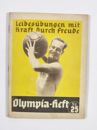 Olympia Heft Nr. 25, "Leibesübungen mit Kraft durch Freude", hrsg. v. Reichssportführer/Propaganda-Ausschuß, 64 Seiten, Berlin 1936, ca. 11,5 x 15,5 cm, gebraucht